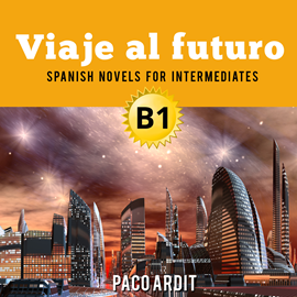 Audiolibro Viaje al futuro  - autor Paco Ardit   - Lee Magalí Schwartzman