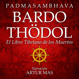 Audiolibro Bardo Thödol  - autor Padmasambhava   - Lee Artur Mas