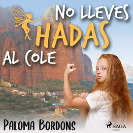 Audiolibro No lleves hadas al cole  - autor Paloma Bordons   - Lee Mónica Pellés