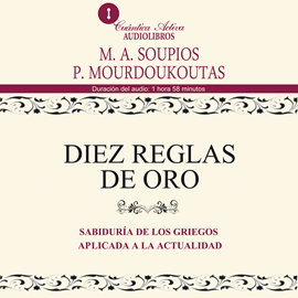 Audiolibro Diez reglas de oro  - autor M.A. Soupios   - Lee Bernardo Rodriguez Moreno