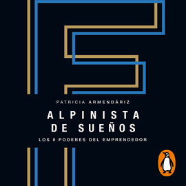 Audiolibro Alpinista de sueños  - autor Patricia Armendáriz   - Lee Gwendolyne Flores