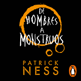 Audiolibro De hombres a monstruos (Chaos Walking 3)  - autor Patrick Ness   - Lee Equipo de actores