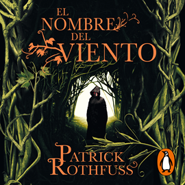 Audiolibro El nombre del viento (Crónica del asesino de reyes 1)  - autor Patrick Rothfuss   - Lee Raúl Llorens