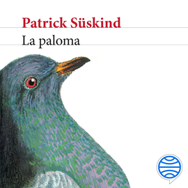 Audiolibro La Paloma  - autor Patrick Süskind   - Lee Luis Posada