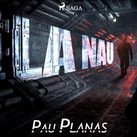 Audiolibro La nau  - autor Pau Planas   - Lee Joan Mora