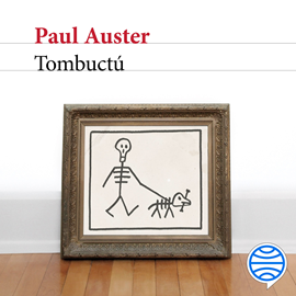 Audiolibro Tombuctú  - autor Paul Auster   - Lee Manuel Sañudo