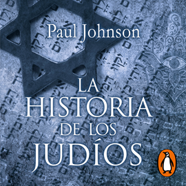 Audiolibro La historia de los judíos  - autor Paul Johnson   - Lee Álvaro Blázquez