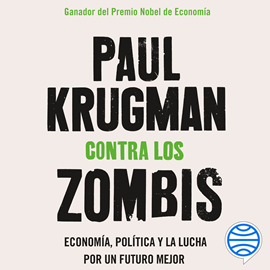 Audiolibro Contra los zombis  - autor Paul Krugman   - Lee Miguel Coll
