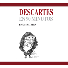 Audiolibro Descartes en 90 minutos (acento castellano)  - autor Paul Strathern   - Lee Roger Vidal