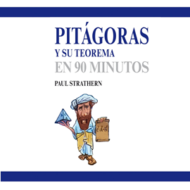 Audiolibro Pitágoras y su teorema en 90 minutos (acento castellano)  - autor Paul Strathern   - Lee Roger Vidal