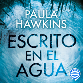 Audiolibro Escrito en el agua  - autor Paula Hawkins   - Lee Equipo de actores