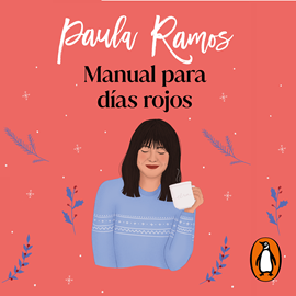 Audiolibro Manual para días rojos  - autor Paula Ramos Rey   - Lee Susana Leis