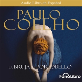 Audiolibro La Bruja de Portobello  - autor Paulo Coelho   - Lee Eduardo Serrano & Elenco - acento latino