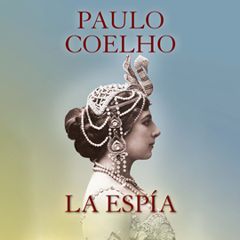 Audiolibro La espía  - autor Paulo Coelho   - Lee Equipo de actores