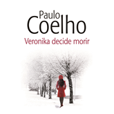 Audiolibro Veronika decide morir  - autor Paulo Coelho   - Lee Carla Sicard