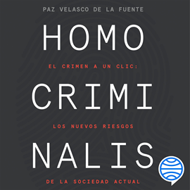 Audiolibro Homo criminalis  - autor Paz Velasco de la Fuente   - Lee Lola Sans