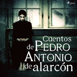 Audiolibro Cuentos de Pedro Antonio de Alarcón  - autor Pedro Antonio de Alarcón   - Lee Miguel González