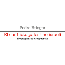Audiolibro El conflicto palestino-israeli  - autor Pedro Brieger   - Lee David Morales