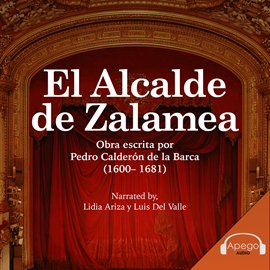 Audiolibro El Alcalde de Zalamea - A Spanish Play  - autor Pedro Calderón de la Barca   - Lee Lidia Ariza and Luis Del Valle