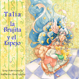 Audiolibro Un Cuento de Hadas Diferente I. Talia, la Brujita y el Espejo  - autor Pedro Camacho   - Lee Jesús B. Vilches