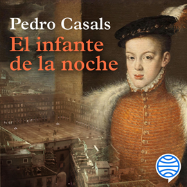 Audiolibro El infante de la noche  - autor Pedro Casals   - Lee Jordi Brau