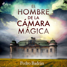 Audiolibro El hombre de la cámara mágica  - autor Pedro José Badrán Padauí   - Lee Julio Caycedo