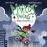 Audiolibro Marcus Pocus 1. Magia a domicilio  - autor Pedro Mañas;David Sierra Listón   - Lee Silvia Evora