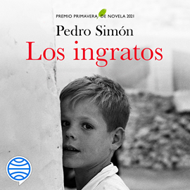 Audiolibro Los ingratos  - autor Pedro Simón   - Lee Equipo de actores