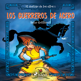 Audiolibro Los guerreros de acero (El destino de los elfos 1)  - autor Peter Gotthardt   - Lee Pablo Lopez