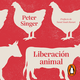 Audiolibro Liberación animal  - autor Peter Singer   - Lee Arturo López