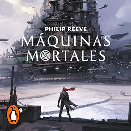 Audiolibro Máquinas mortales (Mortal Engines 1)  - autor Philip Reeve   - Lee Raúl Llorens