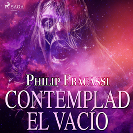 Audiolibro Contemplad el vacío  - autor Phillip Fracassi   - Lee Albert Cortés
