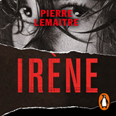 Audiolibro Irène (Un caso del comandante Camille Verhoeven 1)  - autor Pierre Lemaitre   - Lee Eugenio Barona