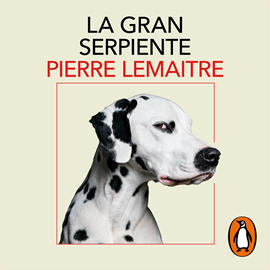Audiolibro La gran serpiente  - autor Pierre Lemaitre   - Lee Ana Gracia