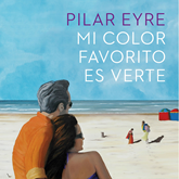 Audiolibro Mi color favorito es verte  - autor Pilar Eyre   - Lee Rosa Guillén