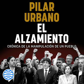 Audiolibro El alzamiento  - autor Pilar Urbano   - Lee Lía Gómez
