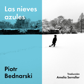 Audiolibro Las nieves azules  - autor Piotr Bednasrki   - Lee Enric Puig
