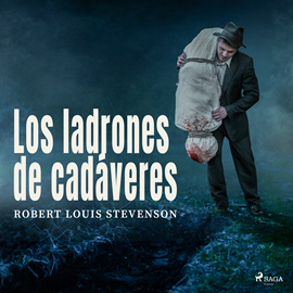 Audiolibro Los ladrones de cadáveres  - autor R. L. Stevenson   - Lee Juanma Martínez