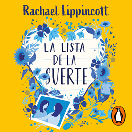 Audiolibro La lista de la suerte  - autor Rachael Lippincott   - Lee Carolina Rubio