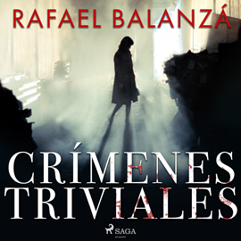 Audiolibro Crímenes Triviales  - autor Rafael Balanzá   - Lee Santiago Redondo