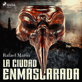 Audiolibro La ciudad enmascarada  - autor Rafael Marín Trechera   - Lee Jorge González