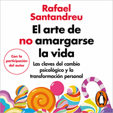 Audiolibro El arte de no amargarse la vida (edición ampliada y actualizada)  - autor Rafael Santandreu   - Lee Equipo de actores