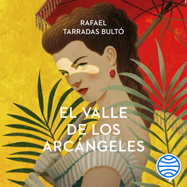 Audiolibro El valle de los arcángeles  - autor Rafael Tarradas Bultó   - Lee María Espinosa