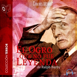 Audiolibro El ogro que no fue leyenda  - autor Ralph Barby   - Lee Jose Díaz - acento castellano