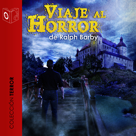 Audiolibro Viaje al horror - Dramatizado  - autor Ralph Barby   - Lee Alejandro Khan - Acento castellano