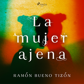 Audiolibro La mujer ajena  - autor Ramón Bueno Tizón   - Lee Marta Pérez