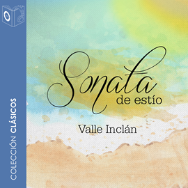 Audiolibro Sonata de estío  - autor Ramon del Valle Inclán   - Lee Pablo Lopez