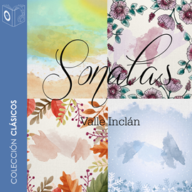 Audiolibro Sonatas - Serie completa  - autor Ramon del Valle Inclán   - Lee Pablo Lopez