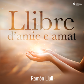 Audiolibro Llibre d’amic e amat  - autor Ramon Llull   - Lee Miguel González