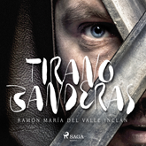 Audiolibro Tirano Banderas  - autor Ramón María Del Valle-Inclán   - Lee Joan Mora